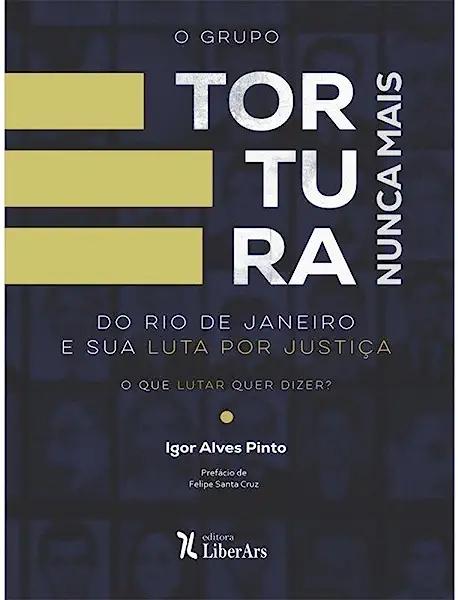 Livro O Grupo Tortura Nunca Mais Do Rio De Janeiro E Sua ...
