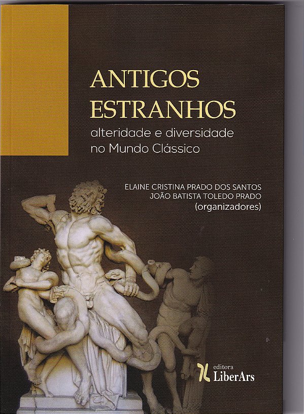 Livro Antigos Estranhos: Alteridade E Diversidade No Mun...