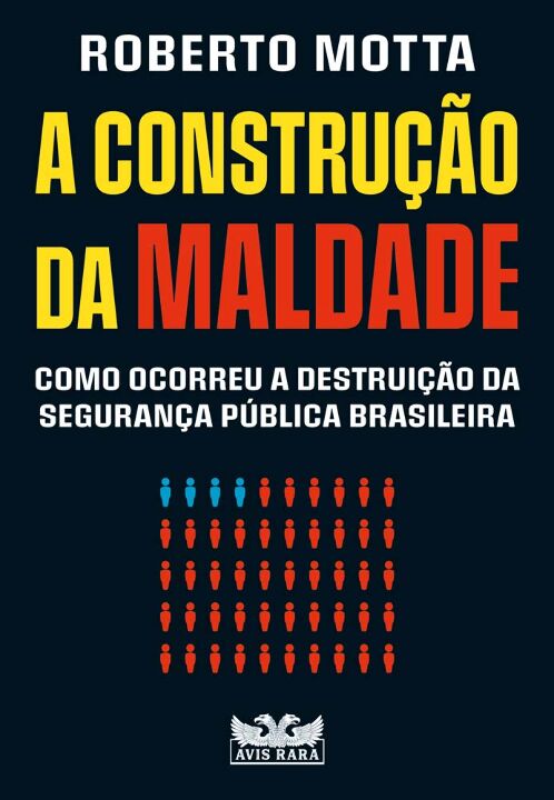 Livro A construção da maldade: como ocorreu a destruição ...