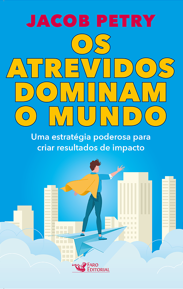 Livro Os atrevidos dominam o mundo: uma estratégia podero...