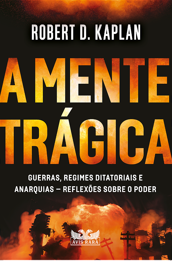 Livro A mente trágica: guerras, regimes ditatoriais e ana...