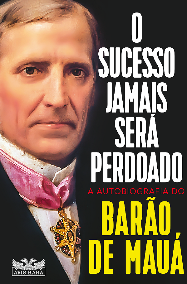 Livro O sucesso jamais será perdoado: A autobiografia do ...