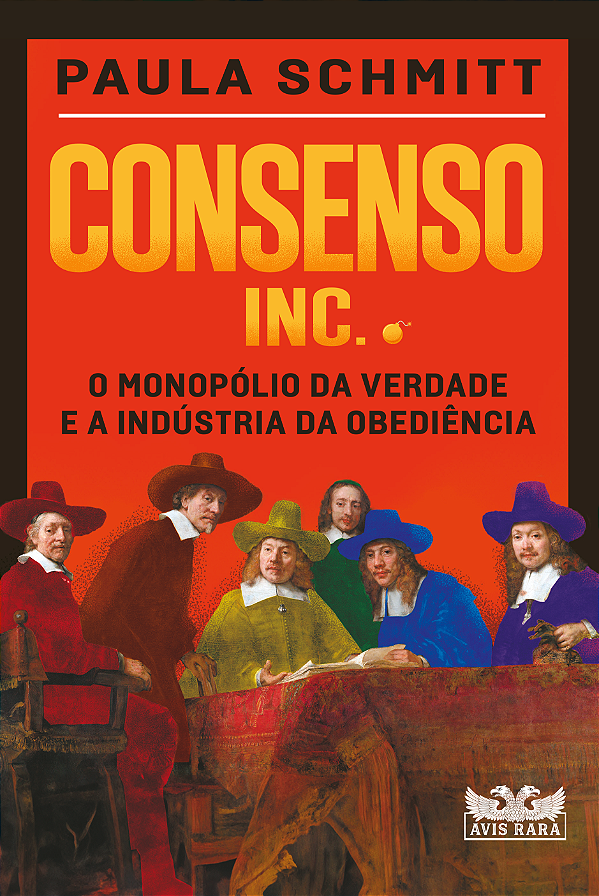 Livro Consenso inc.: o monopólio da verdade e a indústria...