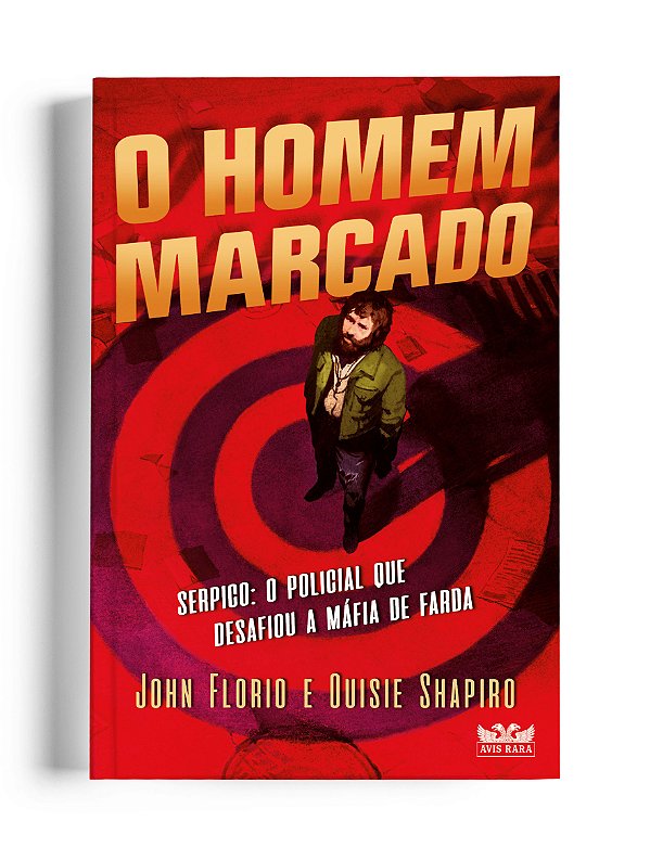 Livro O homem marcado - Serpico: o policial que desafiou ...