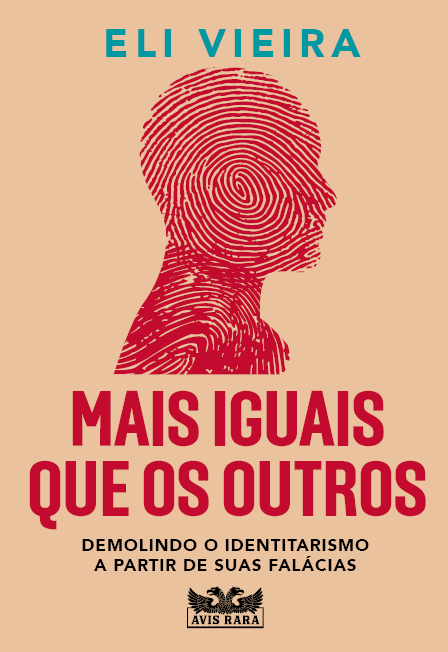Livro Mais iguais que os outros: Demolindo o identitarism...