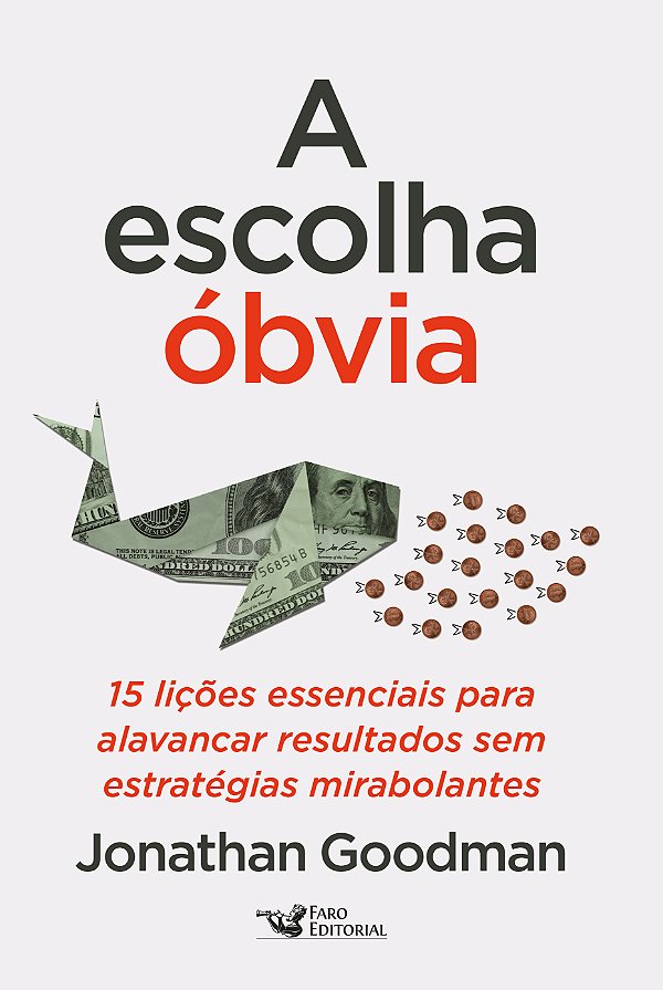 Livro A escolha óbvia: 15 Lições essenciais para alavancar resu...