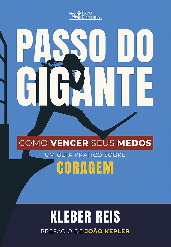 Livro Passo do gigante: Como vencer seus medos: Um guia prático...