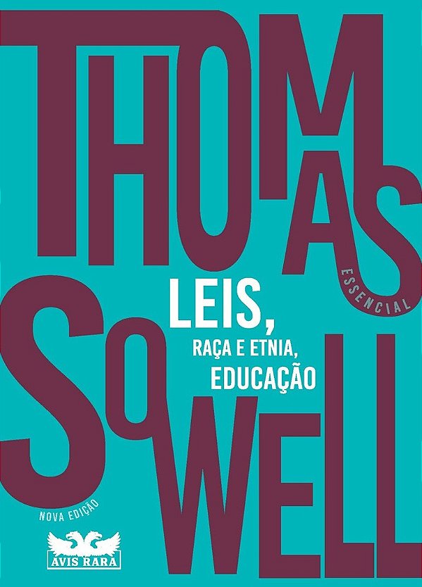 Livro Thomas Sowell Essencial – Vol. 2: Leis, Raça e Etnia, Edu...