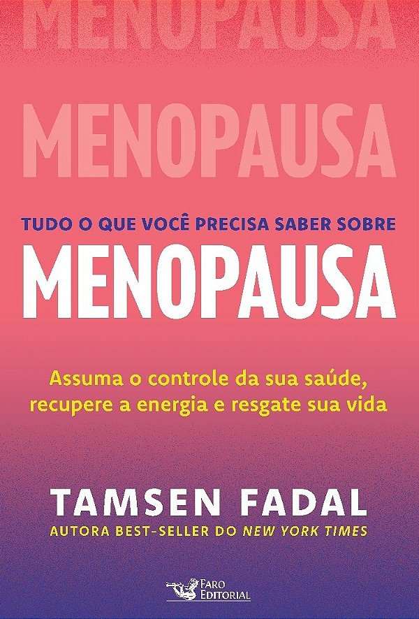 Livro Tudo o que você precisa saber sobre menopausa: Assuma o c...