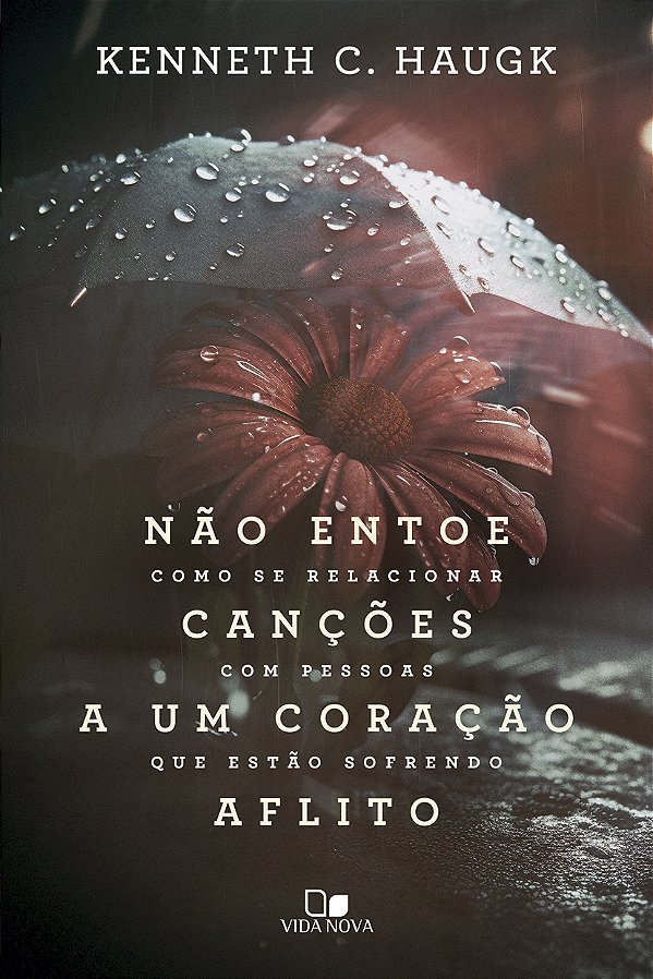 Livro Não entoe canções a um coração aflito