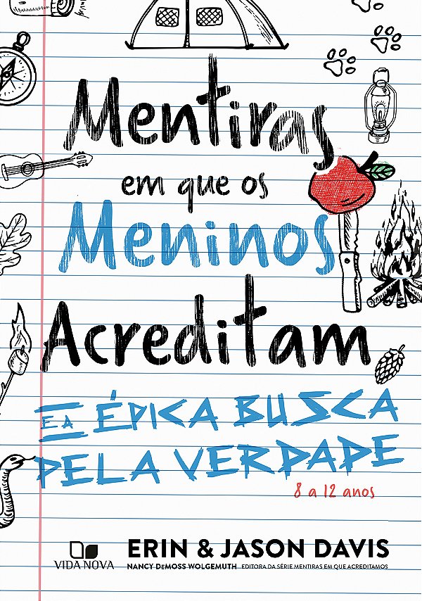 Livro Mentiras em que os meninos acreditam e a épica busc...