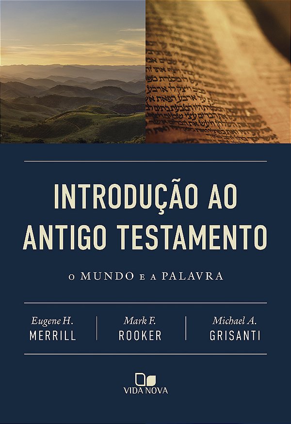 Livro Introdução ao Antigo Testamento: O mundo e a Palavra