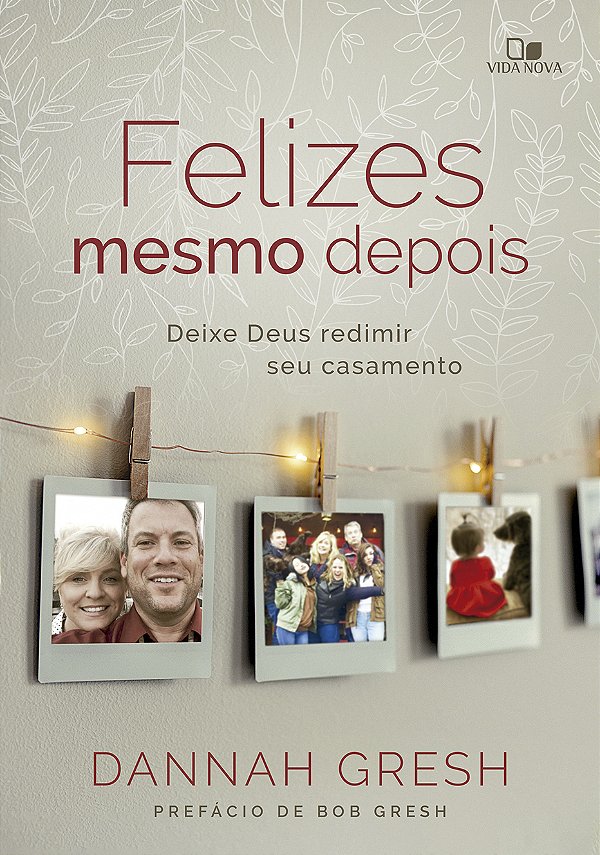 Livro Felizes mesmo depois: Deixe Deus redimir seu casame...