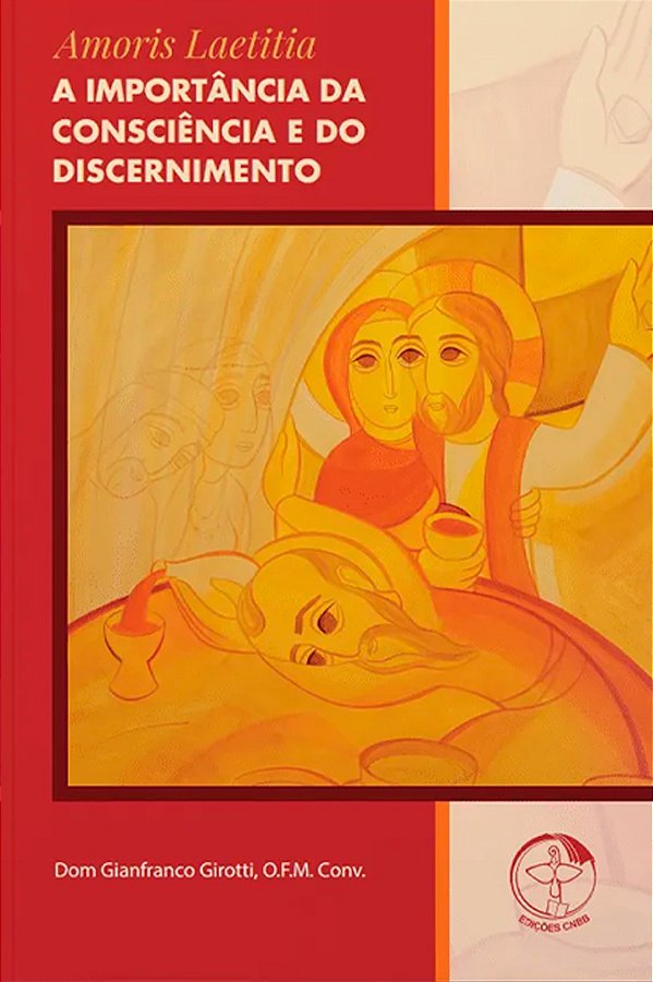 Livro Amoris laetitia - a importancia da consciencia e do disce...