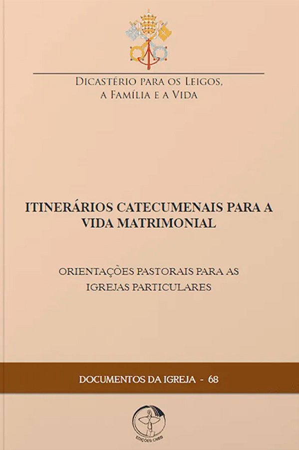 Livro Documentos da igreja 68: itinerarios catecumenais p/ a vi...