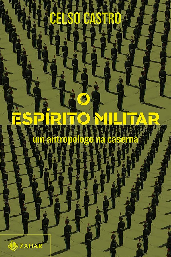 Livro O espírito militar: Um antropólogo na caserna
