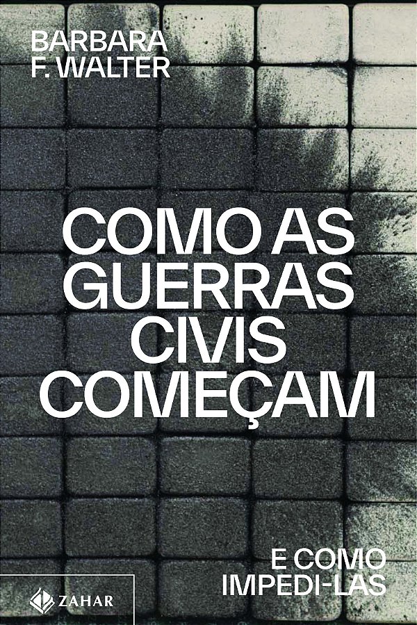 Livro Como as guerras civis começam: E como impedi-las