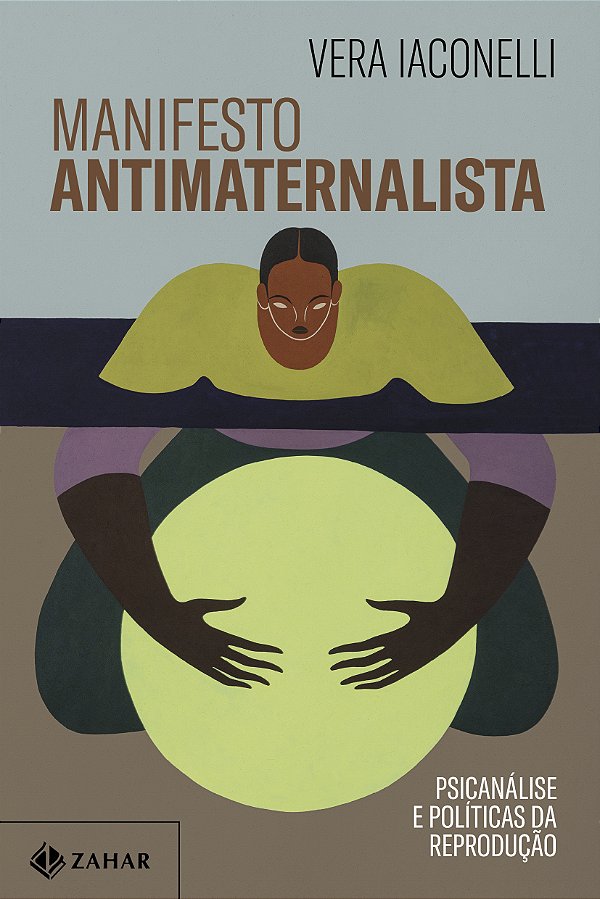 Livro Manifesto Antimaternalista - Psicanálise E Política...