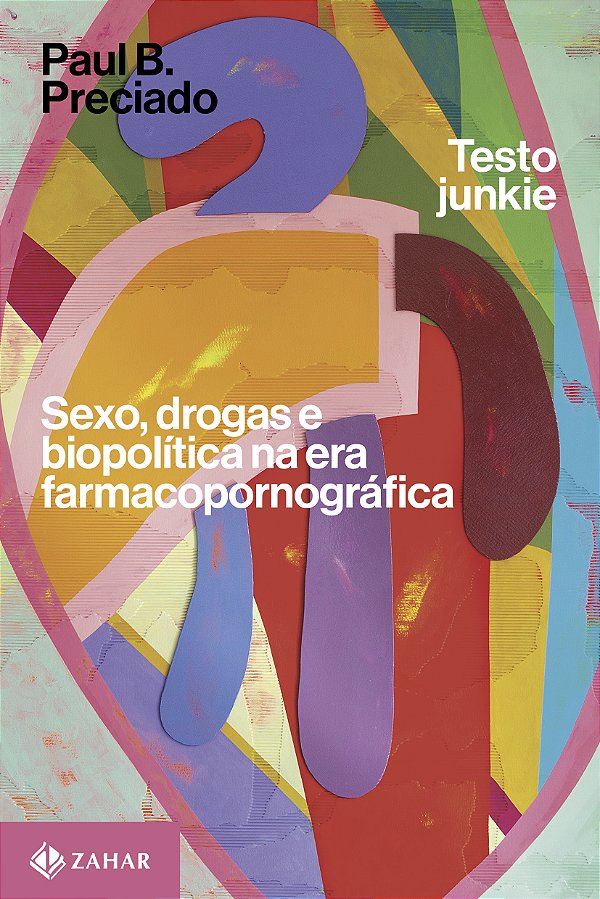 Livro Testo Junkie - Sexo, Drogas E Biopolítica Na Era Fa...