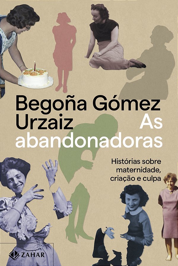 Livro As Abandonadoras - Histórias Sobre Maternidade, Cri...