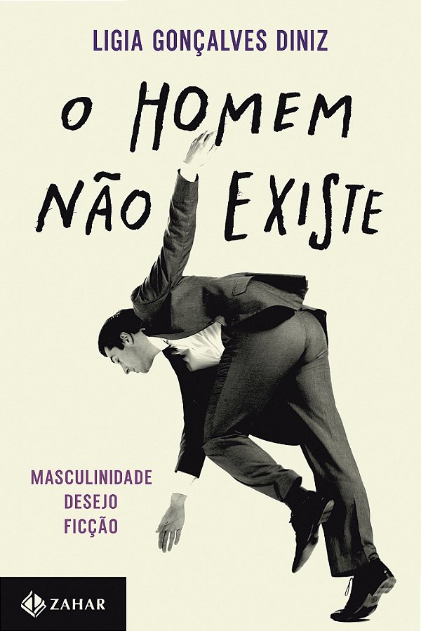 Livro O Homem Não Existe - Masculinidade, Desejo E Ficção