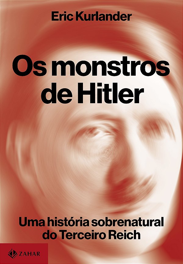 Livro Os Monstros De Hitler - Uma História Sobrenatural D...