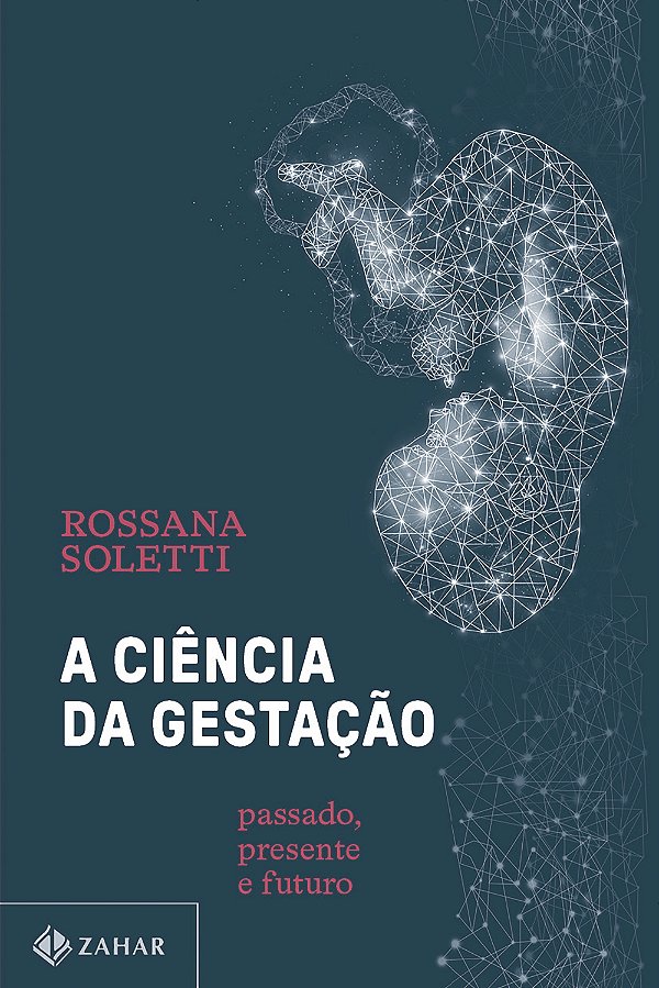 Livro A ciência da gestação: passado, presente e futuro