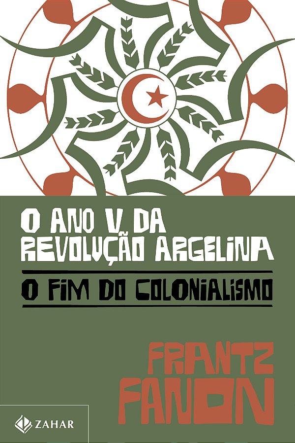 Livro O Ano V Da Revolução Argelina - O Fim Do Colonialismo