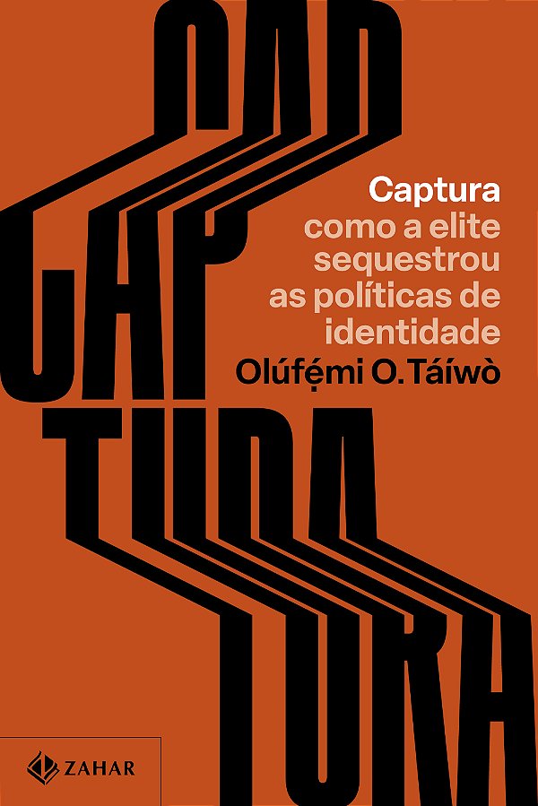 Livro Captura: Como A Elite Sequestrou As Políticas De Identida...