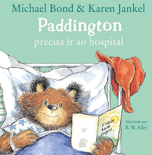 Livro Paddington Precisa Ir Ao Hospital