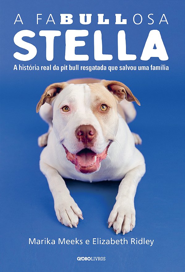 Livro A faBullosa Stella: A história real da pit bull res...