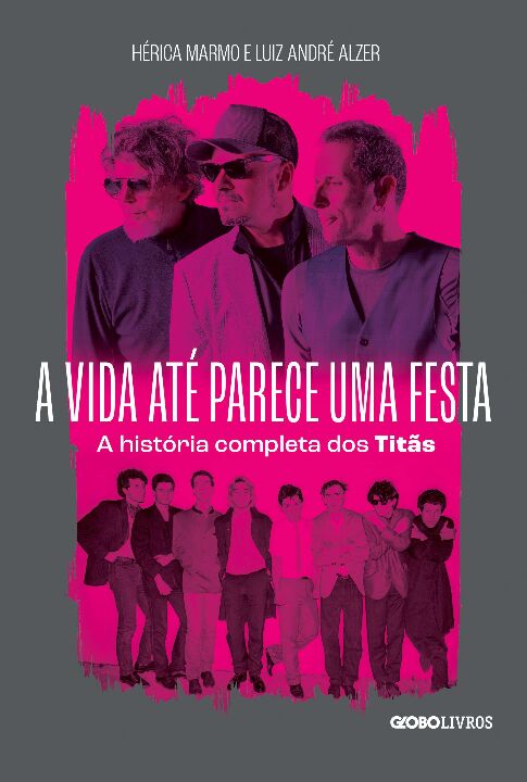 Livro A vida até parece uma festa: A história completa do...