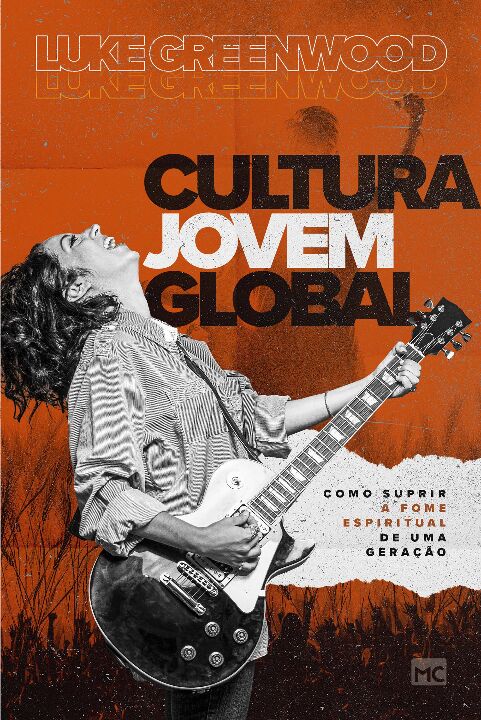 Livro Cultura Jovem Global: Como suprir a fome espiritual...