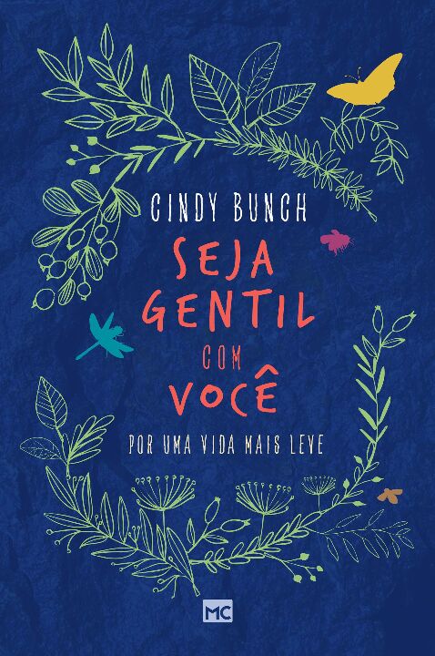 Livro Seja gentil com você: Por uma vida mais leve