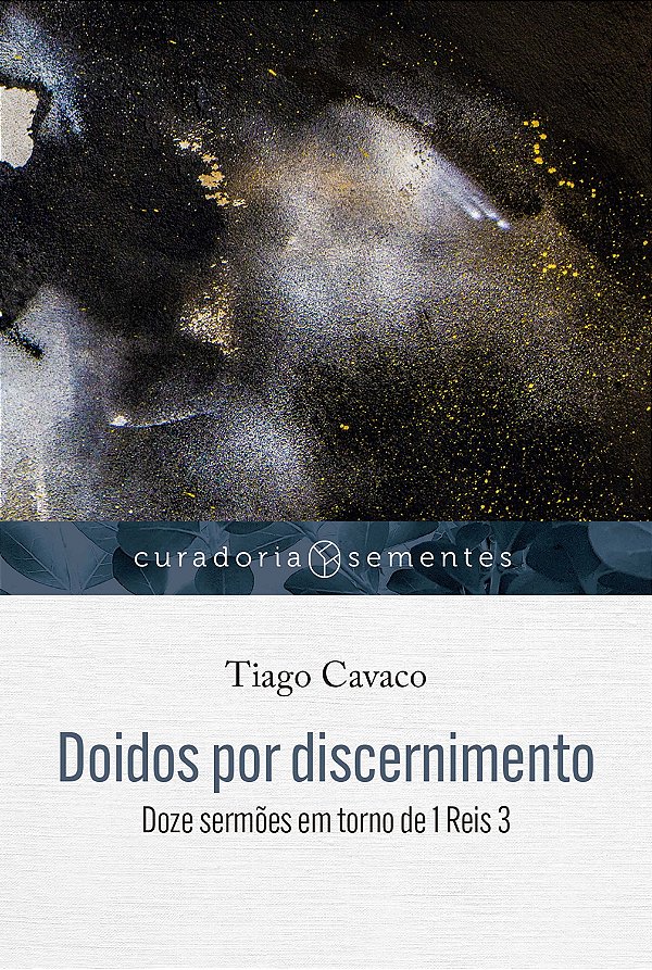 Livro Doidos por discernimento: Doze sermões em torno de ...