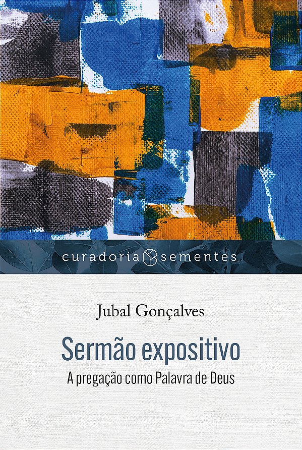 Livro Sermão expositivo: a pregação como palavra de deus