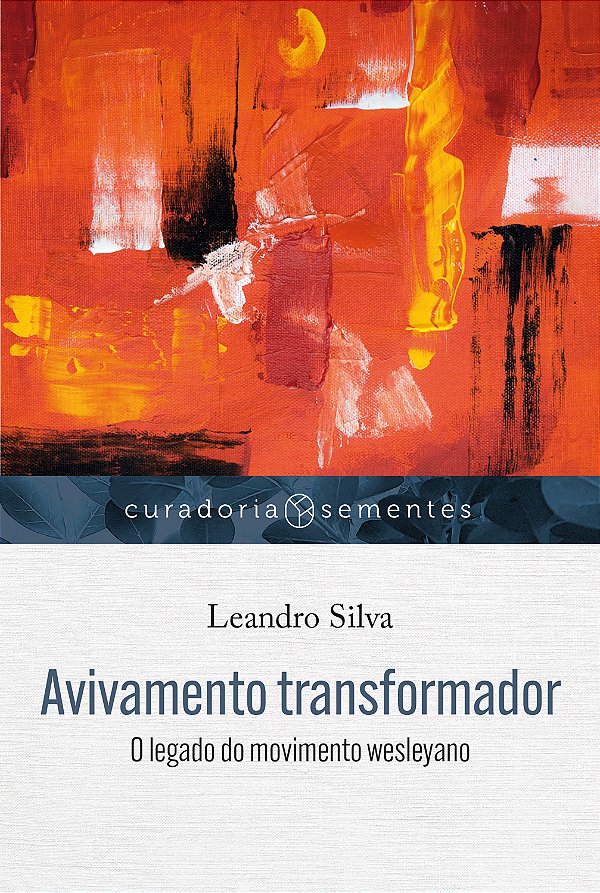 Livro Avivamento Transformador - O Legado Do Movimento We...