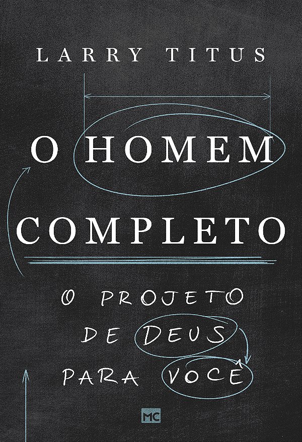 Livro O Homem Completo - O Projeto De Deus Para Você