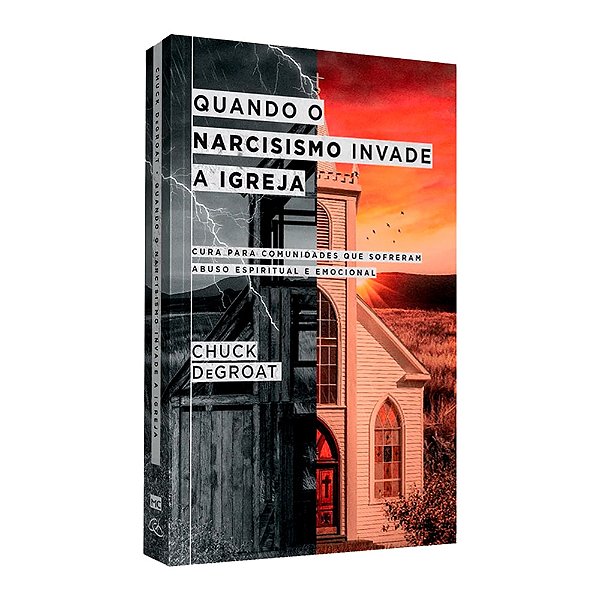 Livro Quando O Narcisismo Invade A Igreja | Chuck Degroat