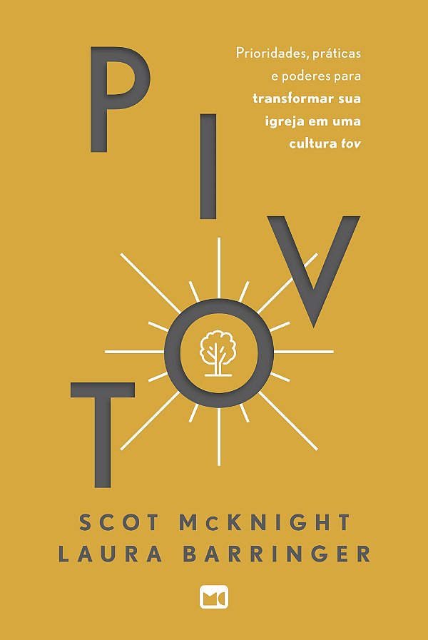 Livro Pivot: prioridades e práticas para transformar sua igreja...