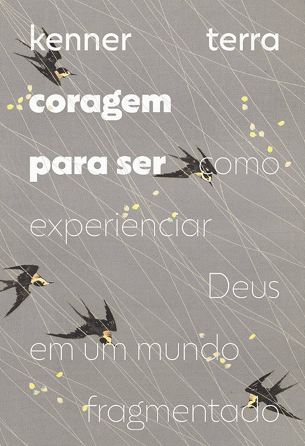 Livro Coragem para ser: como experienciar Deus em um mundo frag...