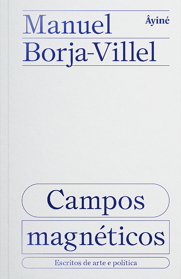 Livro Campos Magnéticos - Escritos De Arte E Política