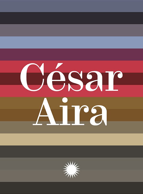 Livro Coleção César Aira - Volume 1