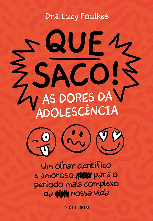 Livro Que saco! As dores da adolescência: Um olhar cientí...