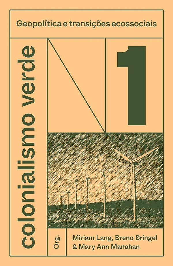 Livro Colonialismo verde - vol. 1: Geopolítica e transições eco...