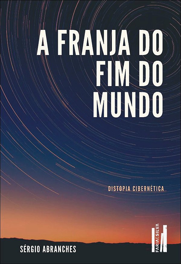 Livro A franja do fim do mundo: distopia cibernética
