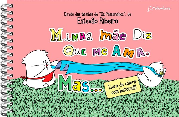 Livro Minha mãe diz que me ama, mas... (para colorir)