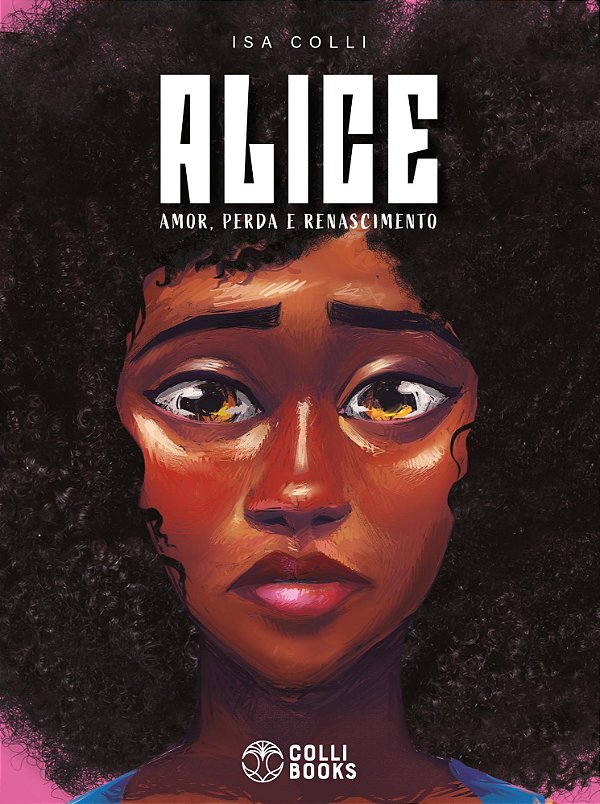 Livro Alice: Amor, Perda E Renascimento