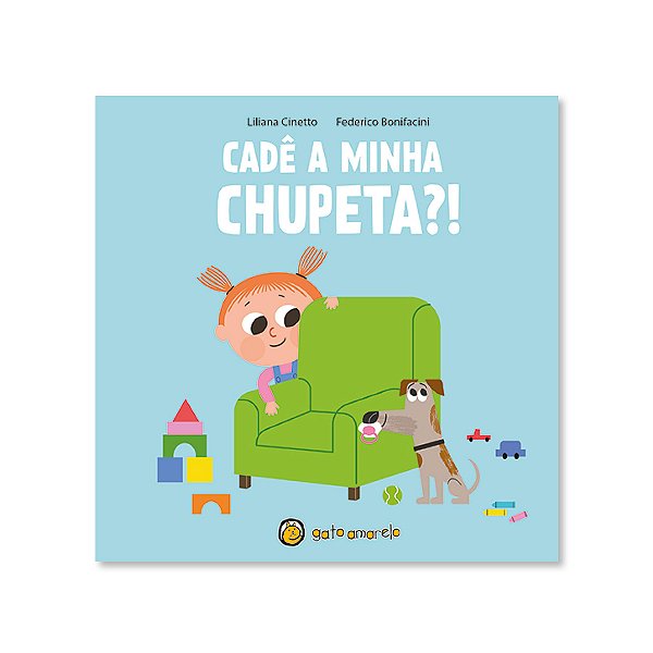 Livro Cresço e Apareço: Cadê minha chupeta: Cadê minha chupeta ...