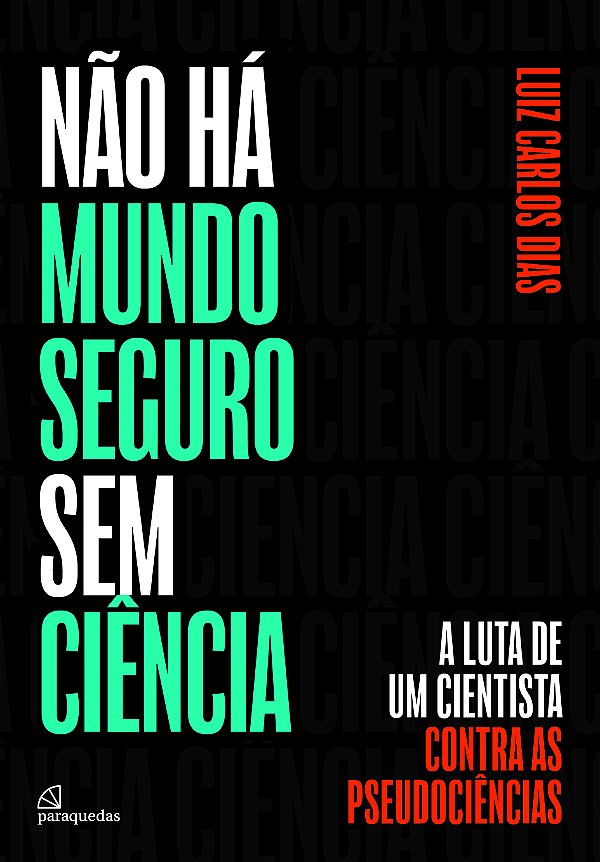 Livro Não Há Mundo Seguro Sem Ciência